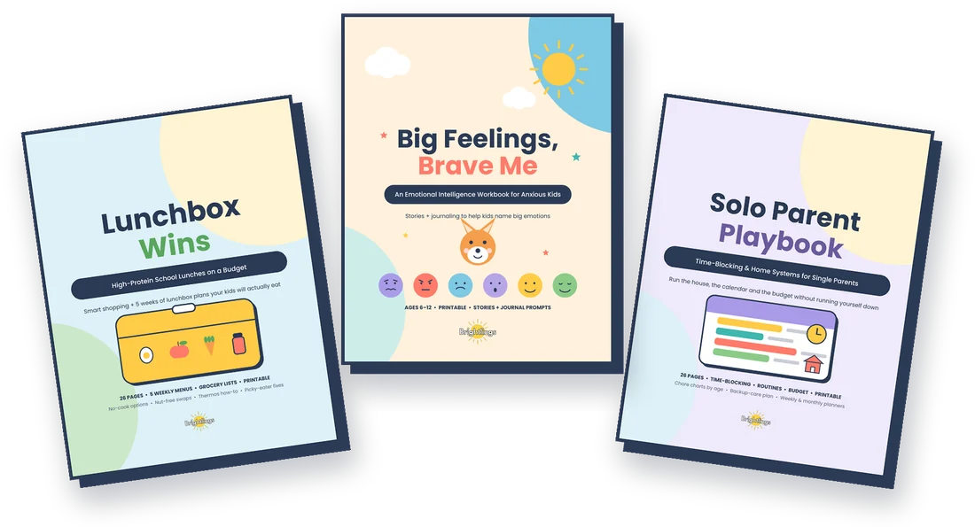 Brightlings printable parenting guides: Big Feelings Brave Me feelings workbook, Lunchbox Wins school lunch guide and Solo Parent Playbook planner